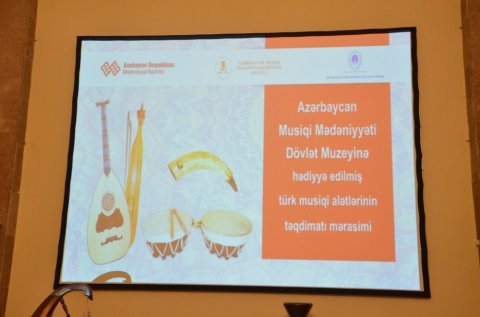 Azərbaycan Musiqi Mədəniyyəti Dövlət Muzeyinin fonduna türk musiqi alətlərinin təqdim edilməsi mərasimi keçirilib- ŞƏKİLLƏR