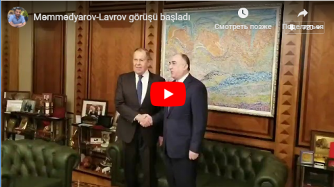 Məmmədyarov-Lavrov görüşü başladı – Video