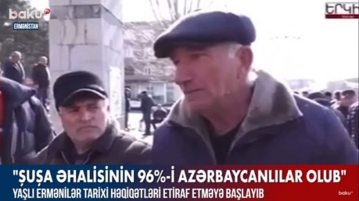Yaşlı ermənidən etiraf: “Şuşa əhalisinin 96%-i azərbaycanlılar olub” - VİDEO