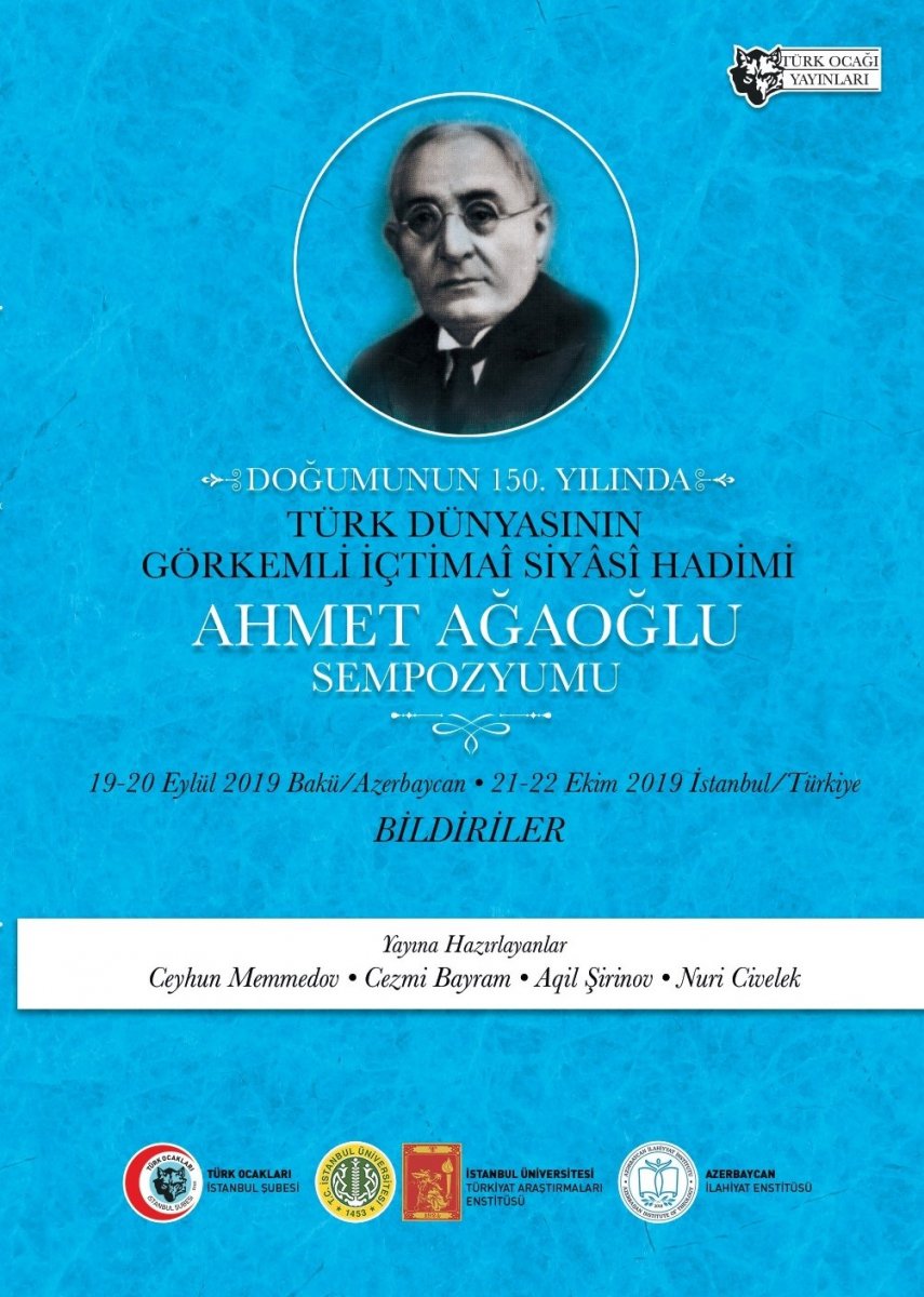 “Türk dünyasının görkəmli ictimai-siyasi xadimi – Əhməd bəy Ağaoğlu” mövzusunda keçirilmiş Simpoziumun materialları çap olunub