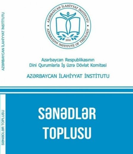 Azərbaycan İlahiyyat İnstitutunun “Sənədlər toplusu” kitabı nəşr edilib
