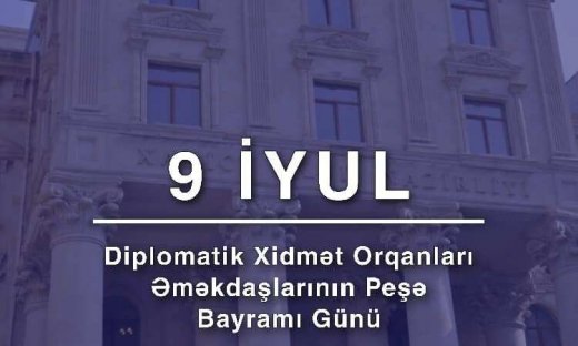 Azərbaycan diplomatik xidmət orqanları əməkdaşlarının peşə bayramı günüdür